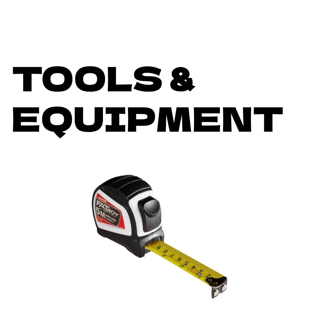 Tools &  Equipment